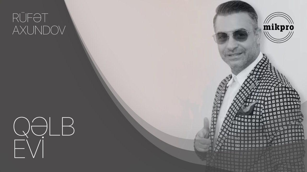 Rüfət Axundov — Qəlb Evi Mp3 Yüklə