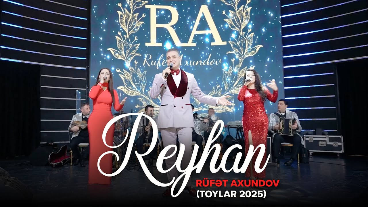 Rüfət Axundov — Reyhan (Toylar 2025) Mp3 Yüklə