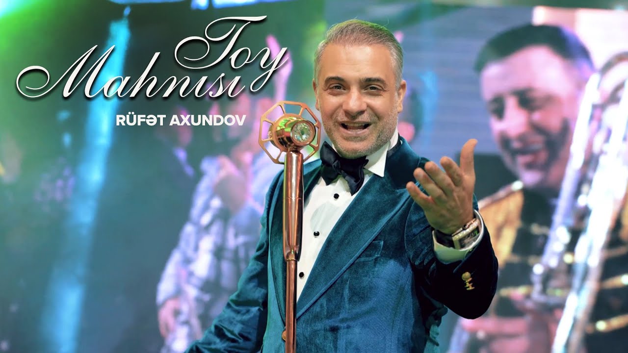 Rüfət Axundov — Toy Mahnısı (Rəsmi Musiqi Videosu) Mp3 Yüklə