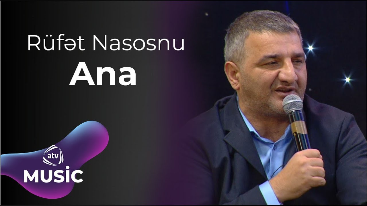 Rüfət Nasosnu - Ana Mp3 Yüklə
