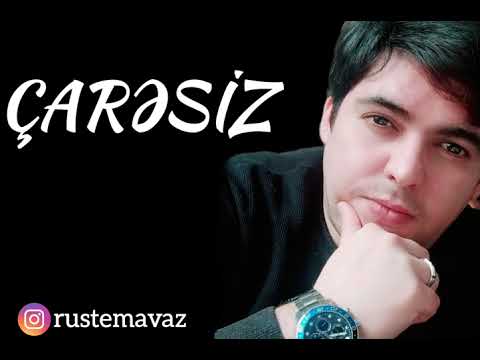 Rüstəm Avaz - Çarəsiz Mp3 Yüklə