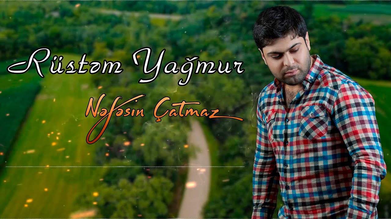 Rüstəm Yağmur - Nəfəsin Çatmaz | Azeri Music [OFFICIAL] Mp3 Yüklə