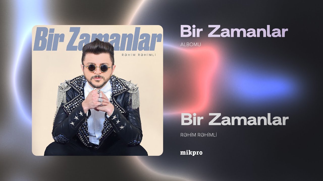 Rəhim Rəhimli — Bir Zamanlar (Audio) Mp3 Yüklə