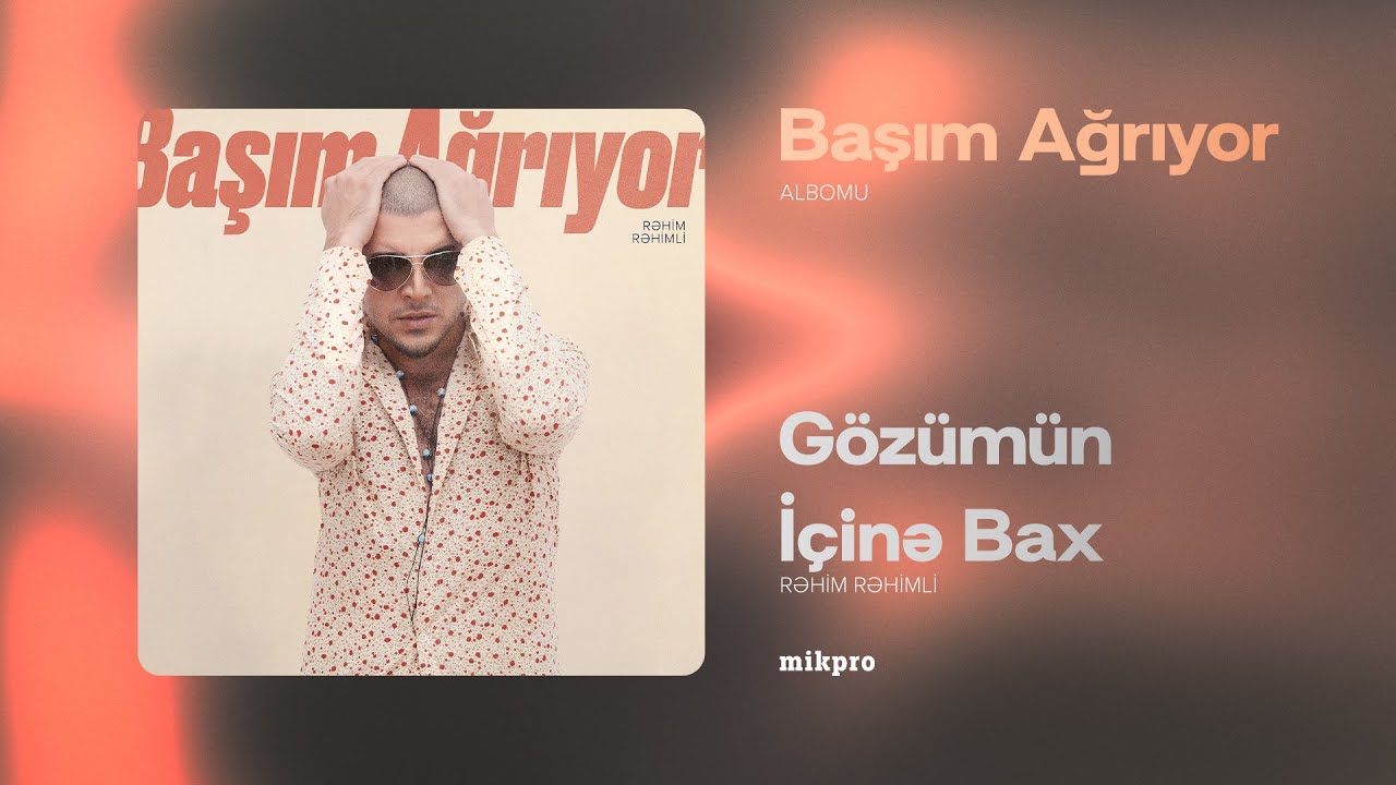 Rəhim Rəhimli — Gözümün İçinə Bax (Audio) Mp3 Yüklə