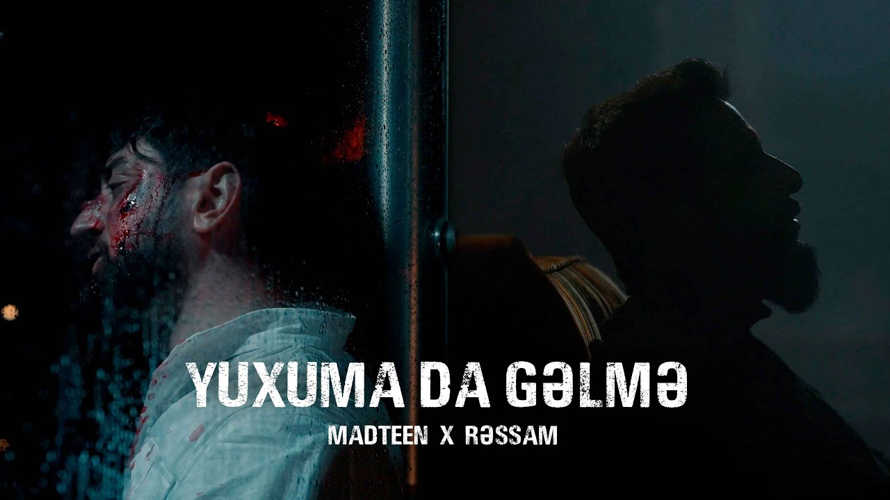RƏSSAM x MadTeen — Yuxuma Da Gəlmə (Rəsmi Video) Mp3 Yüklə