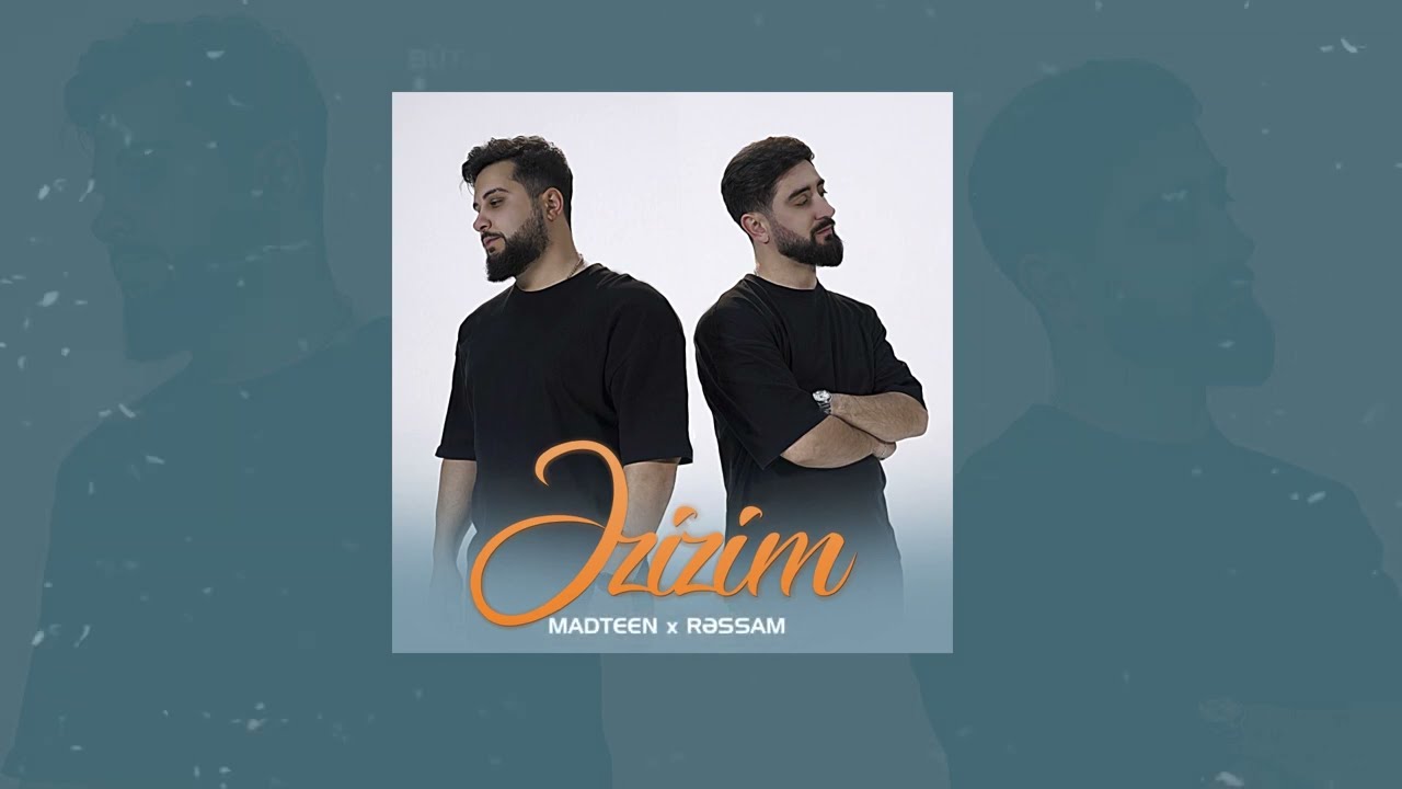 RƏSSAM x MadTeen — Əzizim (Rəsmi Audio) Mp3 Yüklə