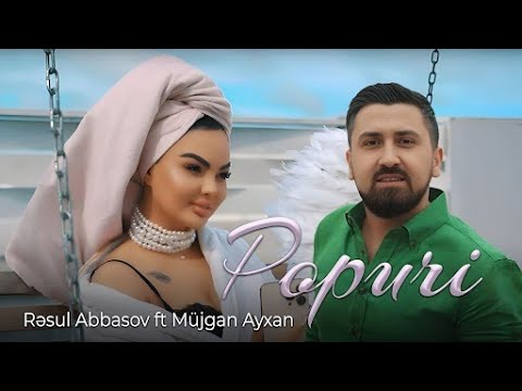 Rəsul Abbasov ft Müjgan Ayxan - Popuri Mp3 Yüklə