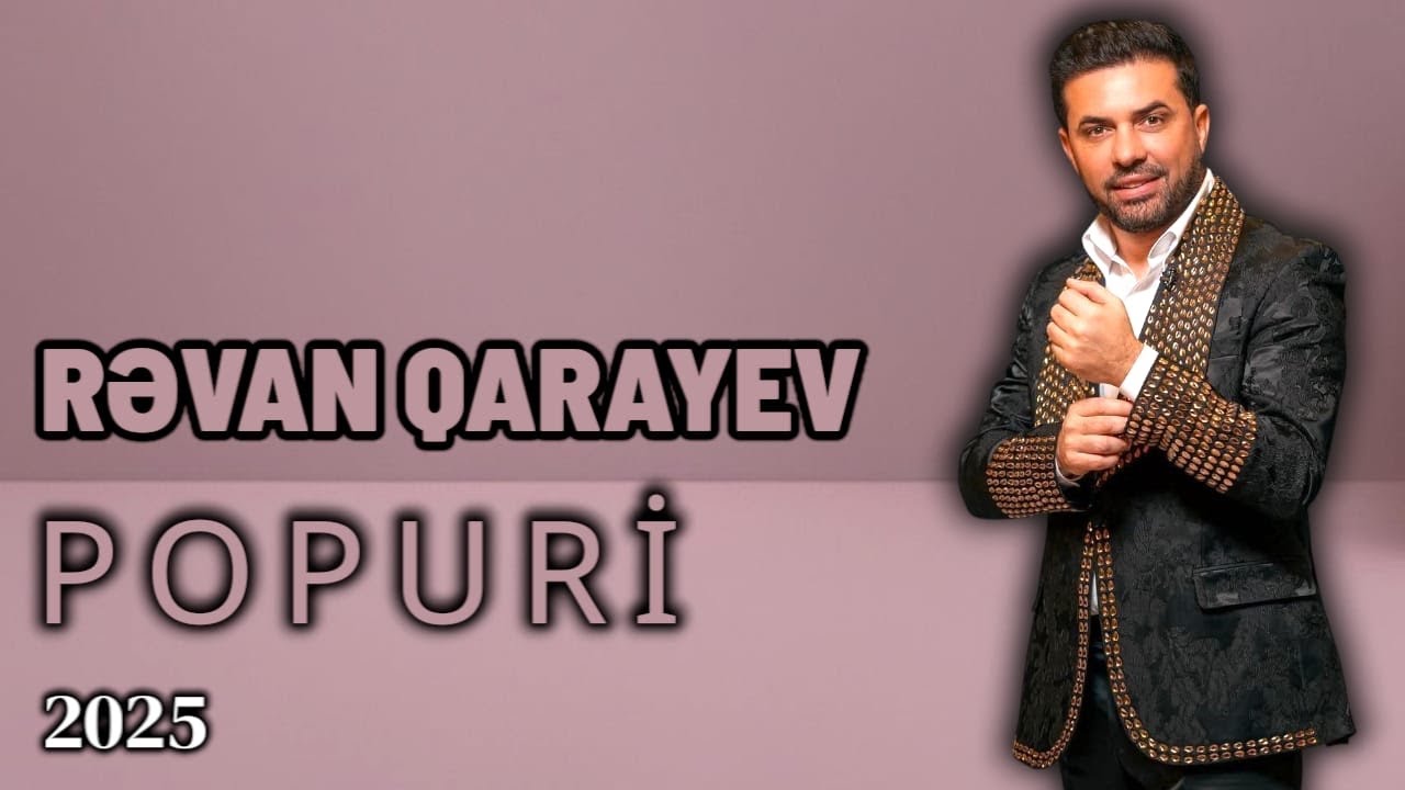 Rəvan Qarayev - Popuri (Official Video 2025) Mp3 Yüklə
