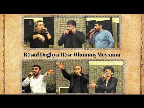 Rəşad Dagliya Həsr Edilmiş Meyxana - ( Orxan, Balaəli, Ruslan , Rüfət , Rizvan, Asif) Mp3 Yüklə