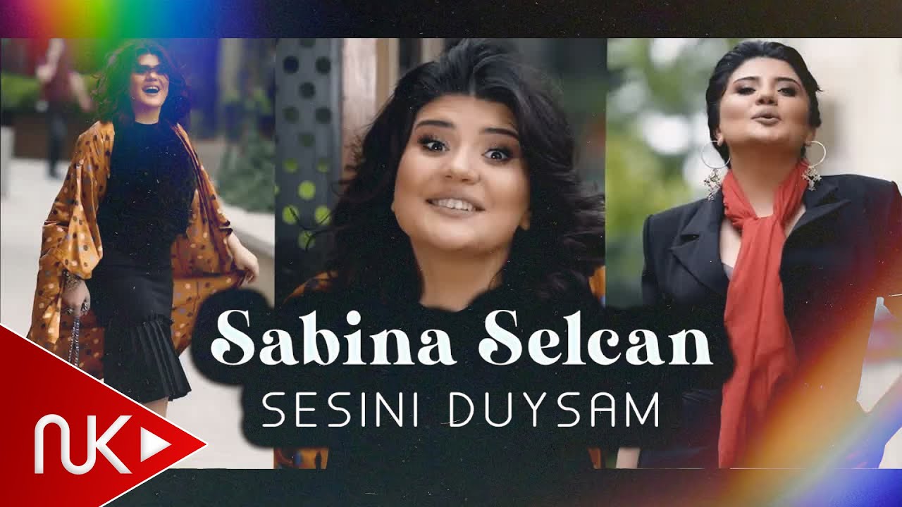Sabina Selcan - Səsini Duysam (Official Video) Mp3 Yüklə
