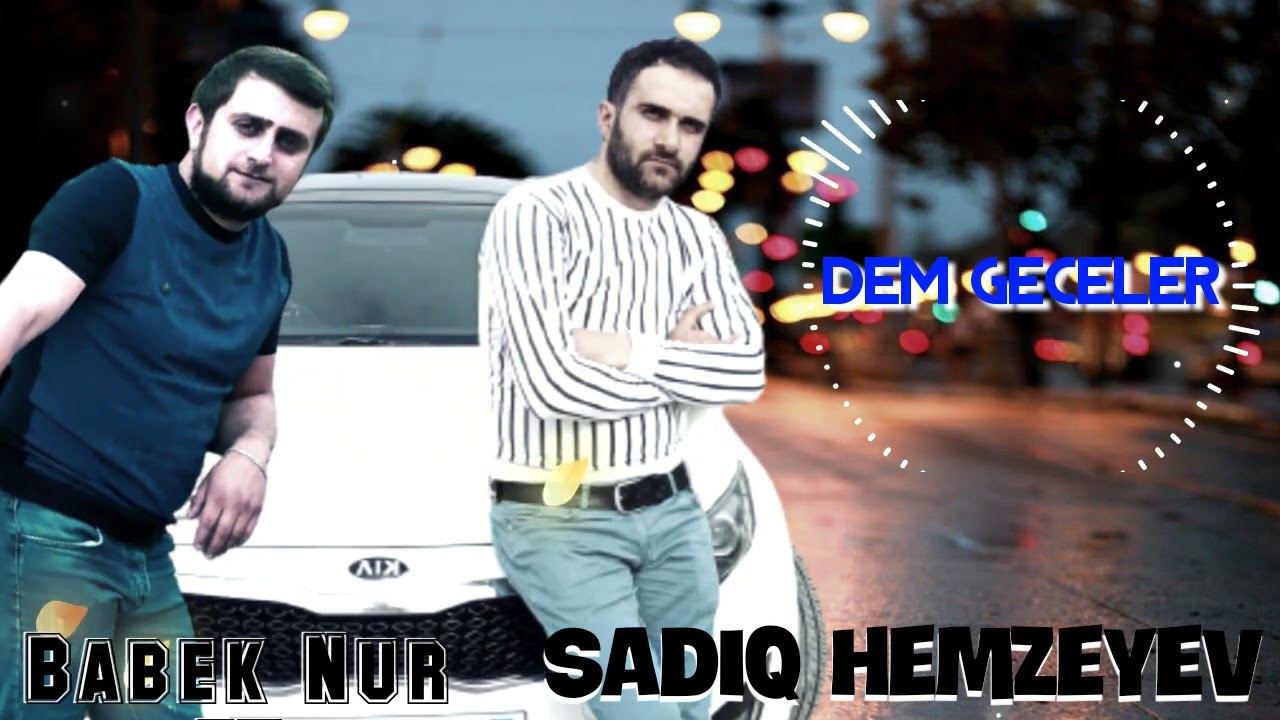 Sadiq Hemzeyev - Dem Geceler 2022[Official Audio] Mp3 Yüklə