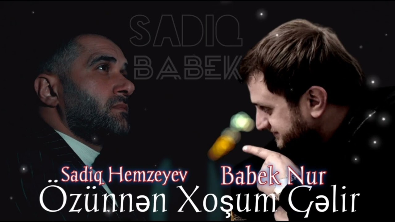 Sadiq Hemzeyev ft Babek Nur - Ozunnen Xosum Gelir 2023 [ Official Audio ] Mp3 Yüklə