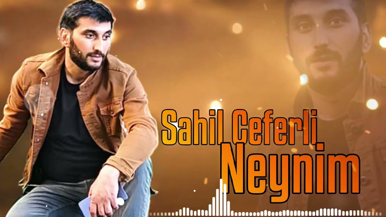 Sahil Ceferli - Neynim 2025 (Resmi Musiqi) Mp3 Yüklə
