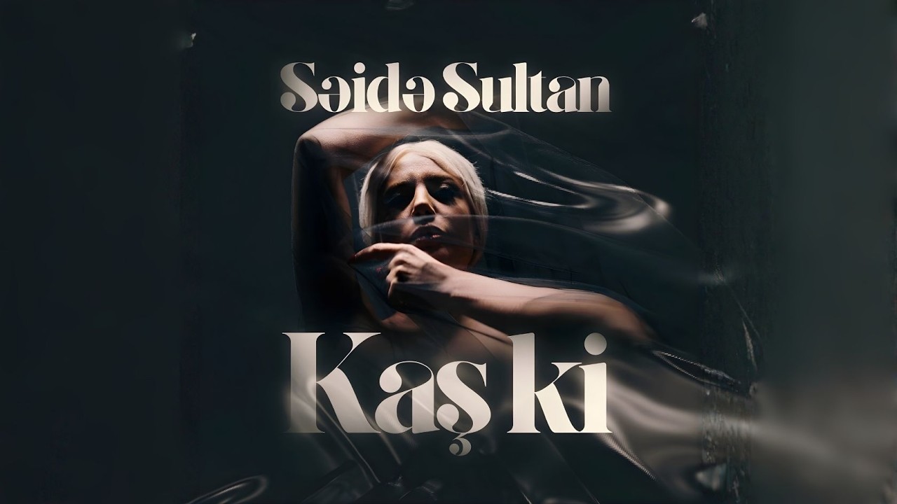 Saida Sultan - Kaş ki Mp3 Yüklə