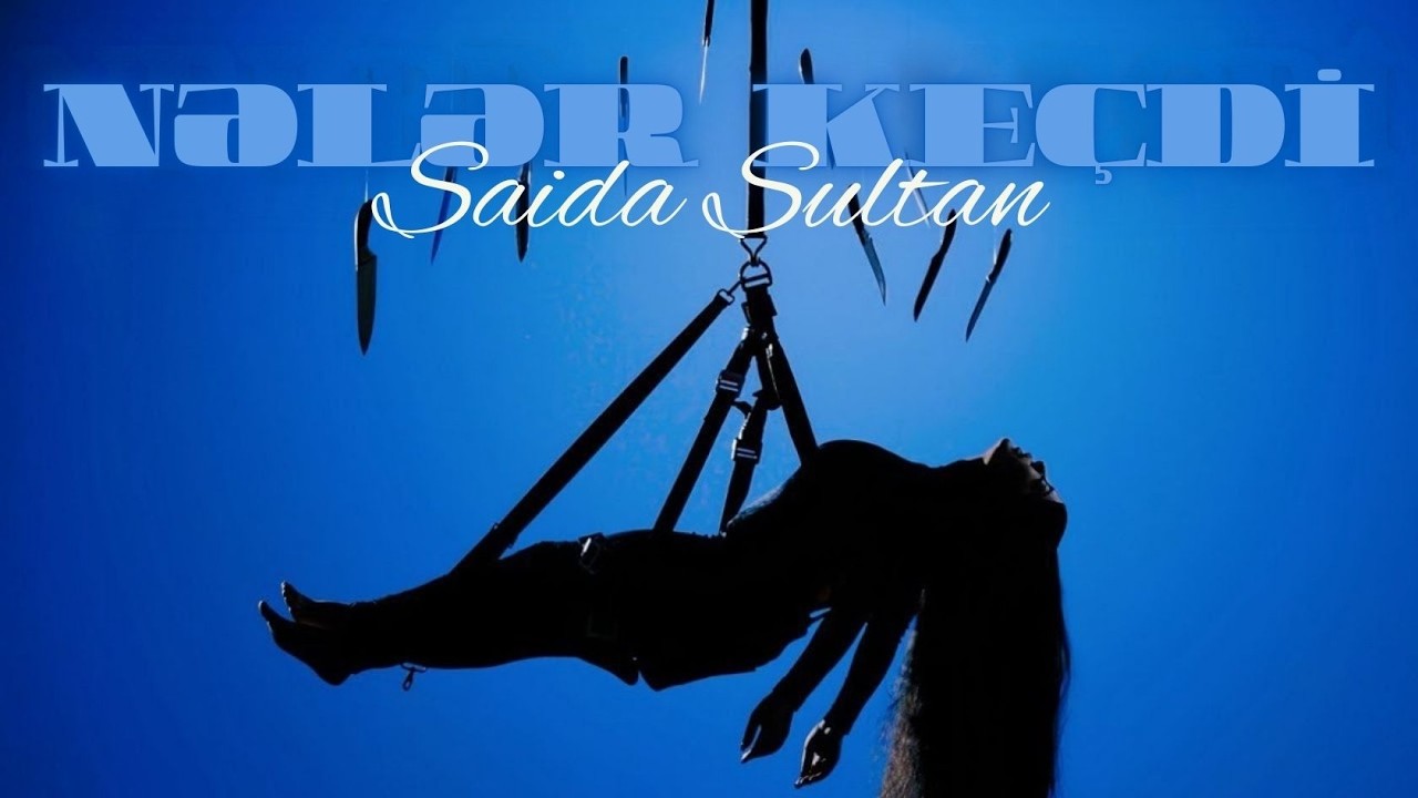 Saida Sultan - Neler Keçdi Mp3 Yüklə