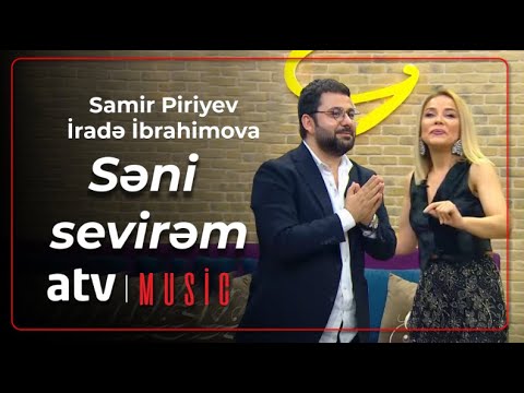 Samir Piriyev & İradə İbrahimova - Səni sevirəm Mp3 Yüklə