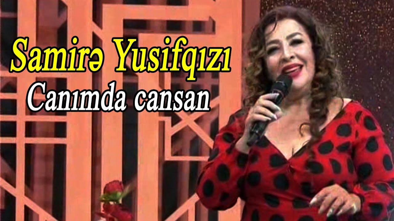 Samirə Yusifqızı - Canımda cansan Mp3 Yüklə