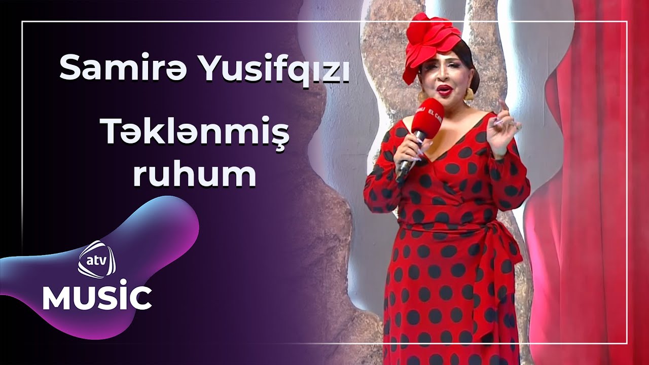 Samirə Yusifqızı - Təklənmiş ruhum Mp3 Yüklə