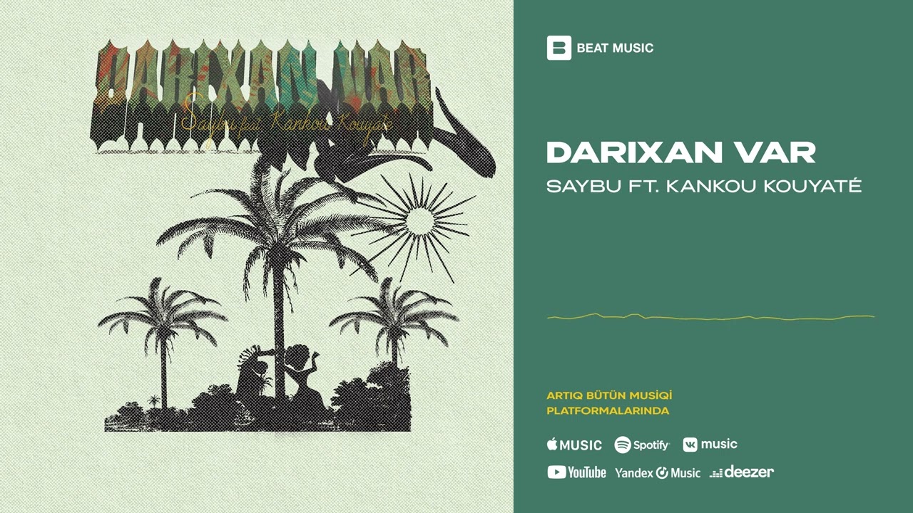 SAYBU ft. Kankou Kouyaté - Darıxan Var (Rəsmi Musiqi) Mp3 Yüklə