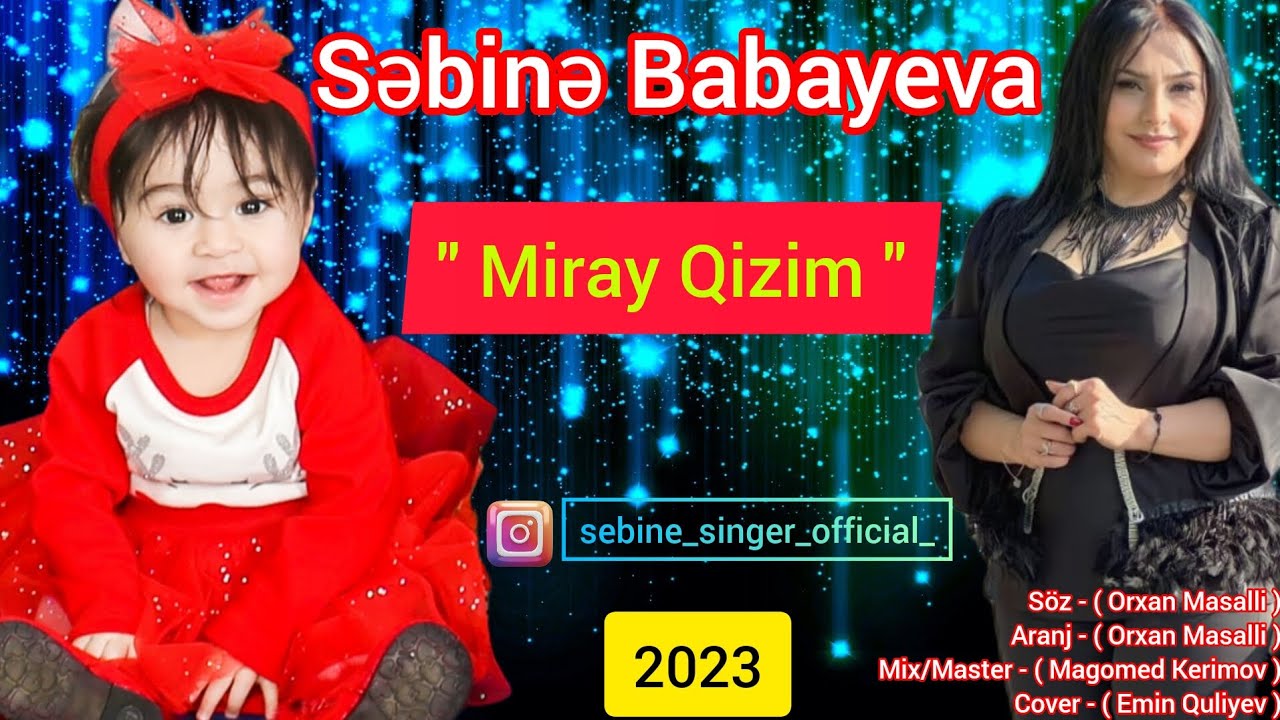 Sebine Babayeva - Miray Qizim 2023 (Yeni) Mp3 Yüklə