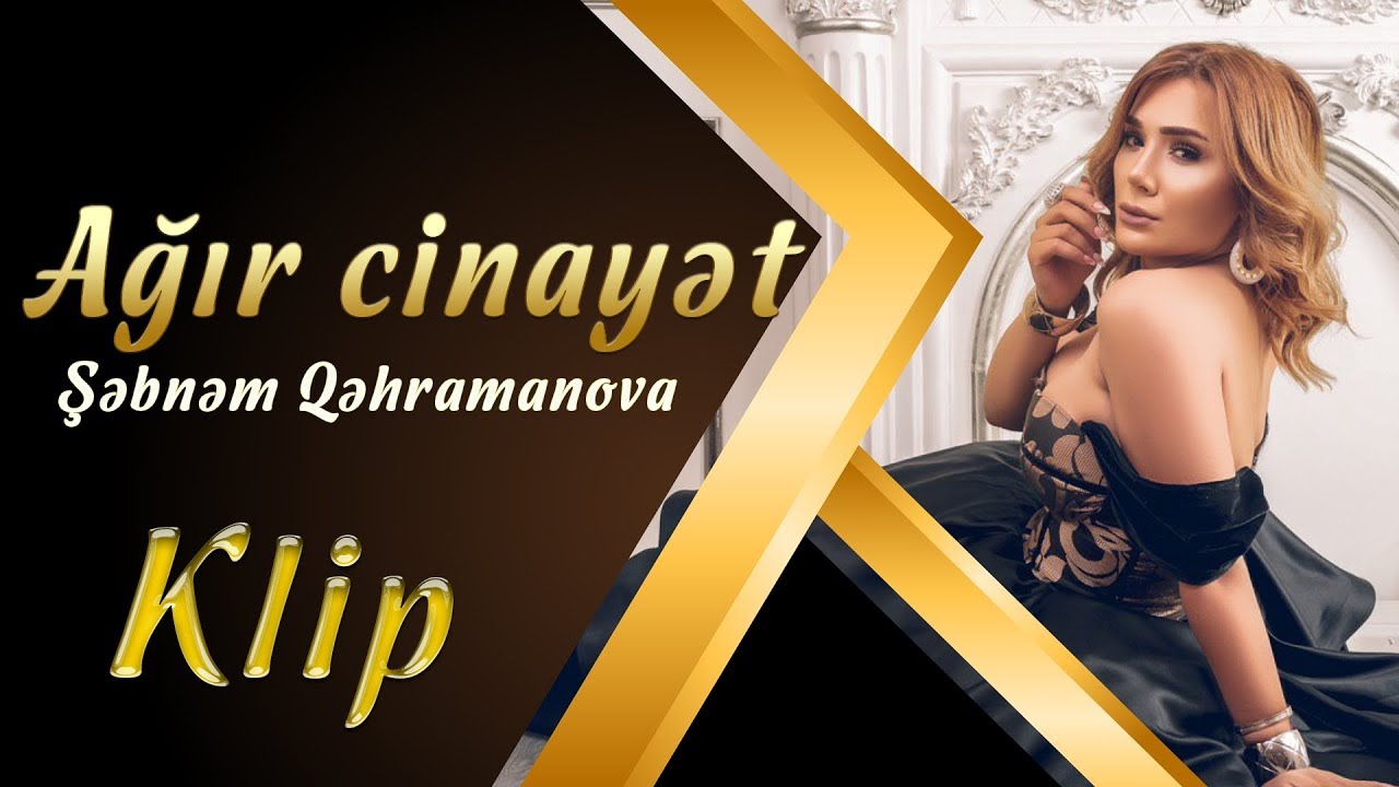 Sebnem Qehremanova - Agir Cinayet (Official Klip) Mp3 Yüklə