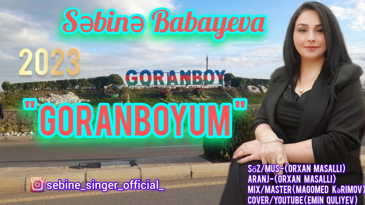 Sebıne Babyeva - Goranboyum 2024 Mp3 Yüklə