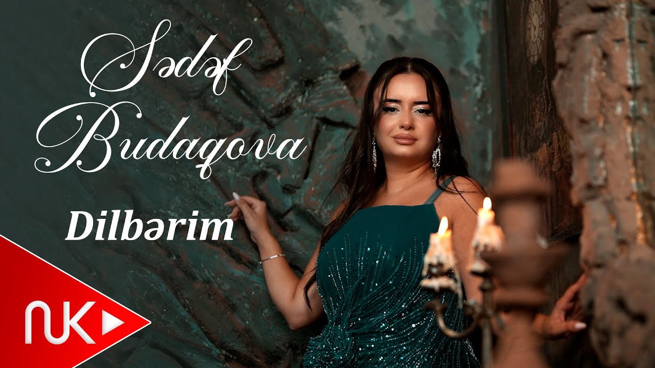 Sedef Budaqova - Dilberim 2025 (Yeni Klip) 4K Mp3 Yüklə