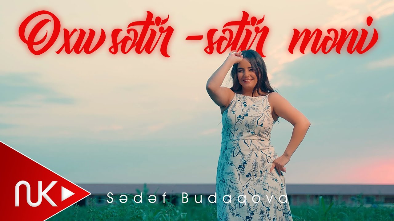 Sedef Budaqova - Oxu setir setir meni 2024 (Yeni Klip) 4K Mp3 Yüklə