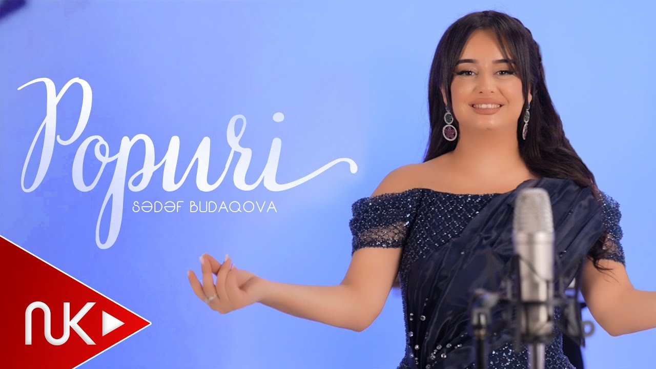 Sedef Budaqova - Popuri 2024 (Yeni Klip) 4K Mp3 Yüklə