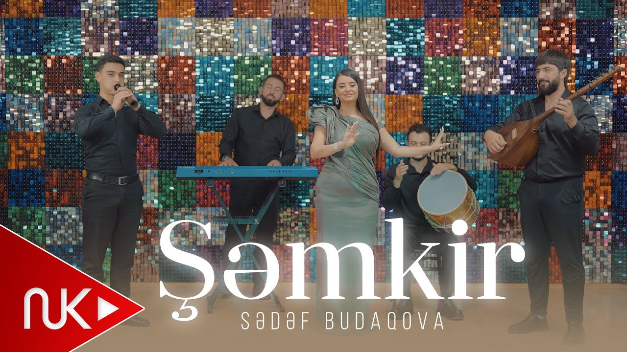 Sedef Budaqova - Semkir 2024 (Yeni Klip) 4K Mp3 Yüklə