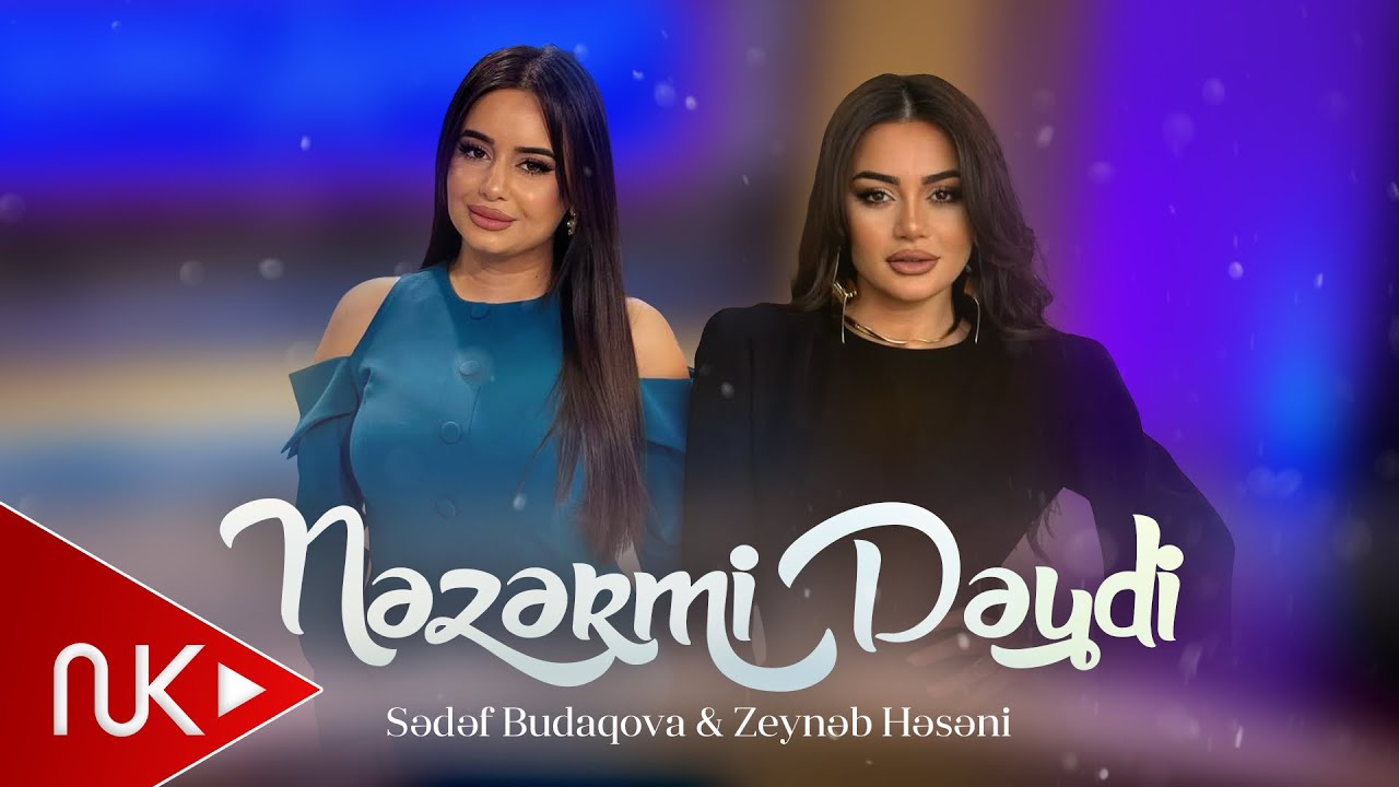 Sedef Budaqova & Zeyneb Heseni - Nezermi Deydi 2024 (Official Video) Mp3 Yüklə