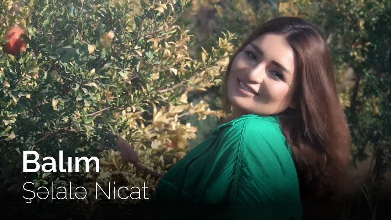 Selale Nicat - Balım 2022 (official clip) Mp3 Yüklə