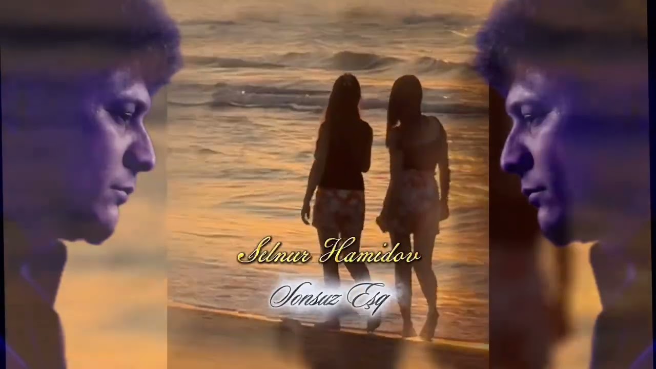 Selnur Hamidov - Sonsuz Eşq (Remix) Mp3 Yüklə