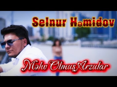 Selnur Həmidov - Məhv Olmuş Arzular / Resmi Music Video Official Mp3 Yüklə