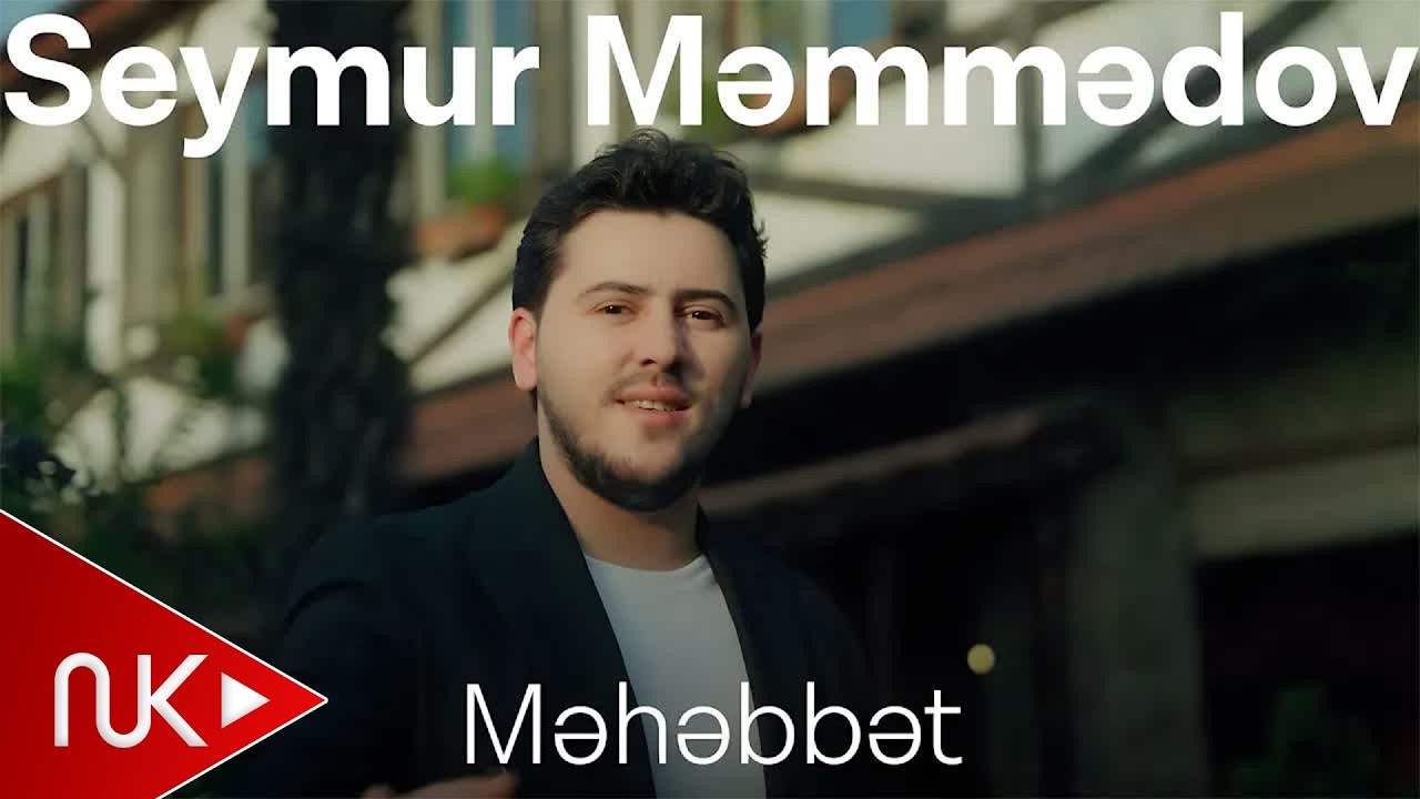 Seymur Memmedov - Mehebbet (Official Music Video) Mp3 Yüklə