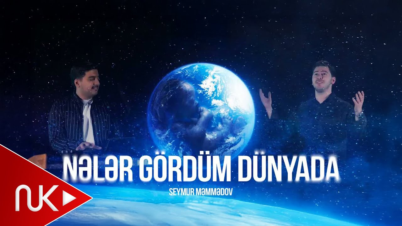 Seymur Məmmədov — Nələr Gördüm Dünyada (Rəsmi Musiqi Videosu) Mp3 Yüklə