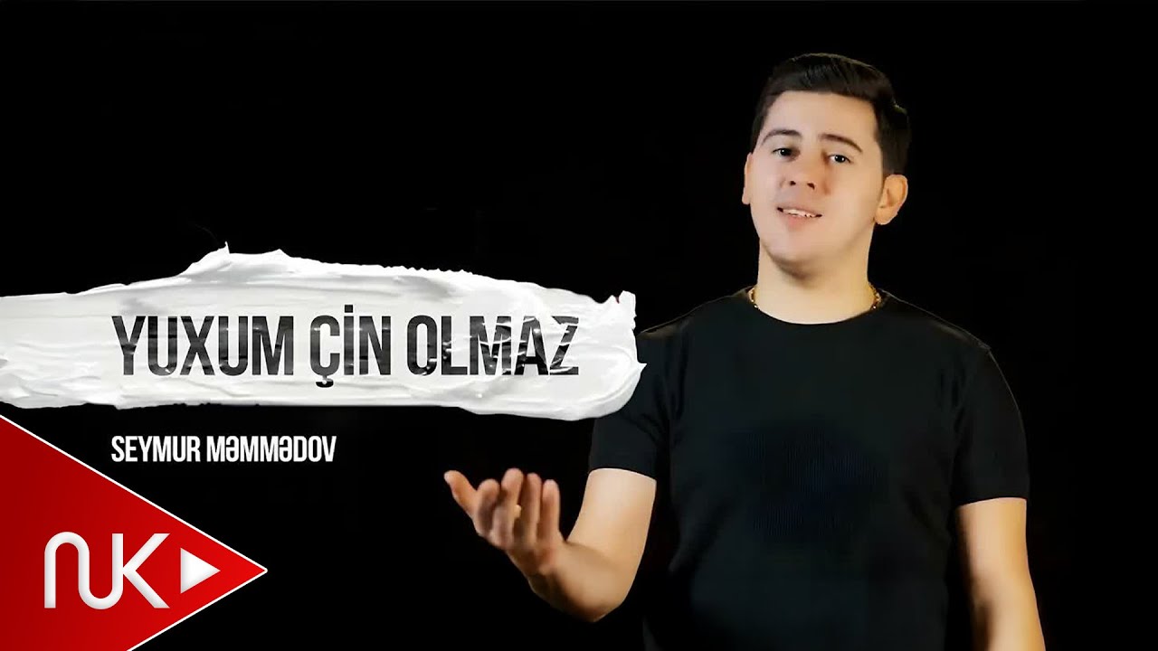 Seymur Məmmədov — Yuxum Çin Olmaz (Rəsmi Musiqi Videosu) Mp3 Yüklə