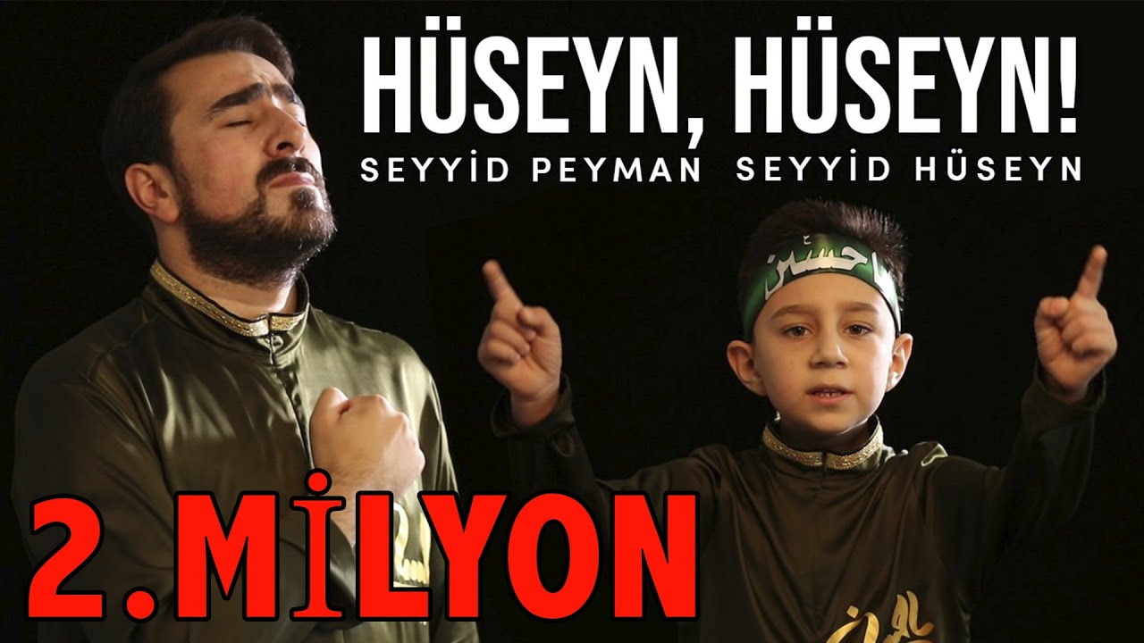 Seyyid Peyman ve oglu Seyyid Huseyn - Huseyn, Huseyn (Official Video) 2020 Mp3 Yüklə