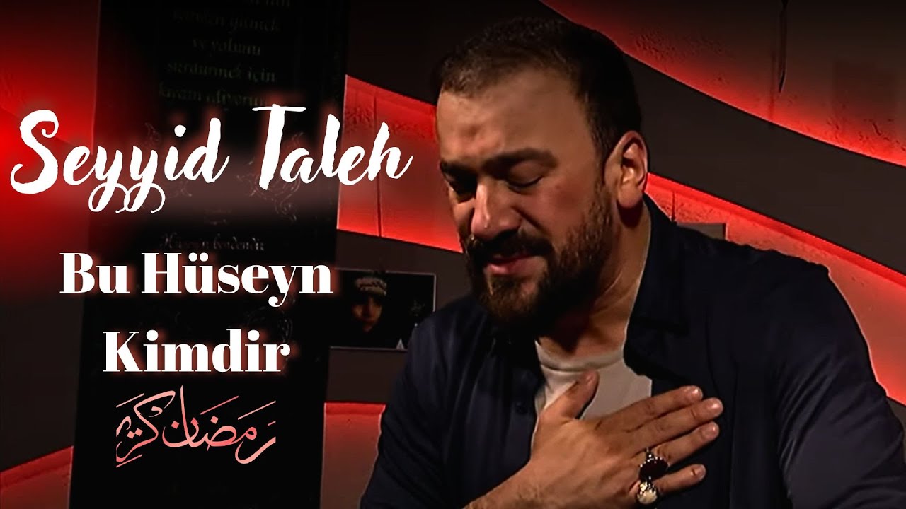 Seyyid Taleh - Bu Hüseyn Kimdir (Official Video) Mp3 Yüklə