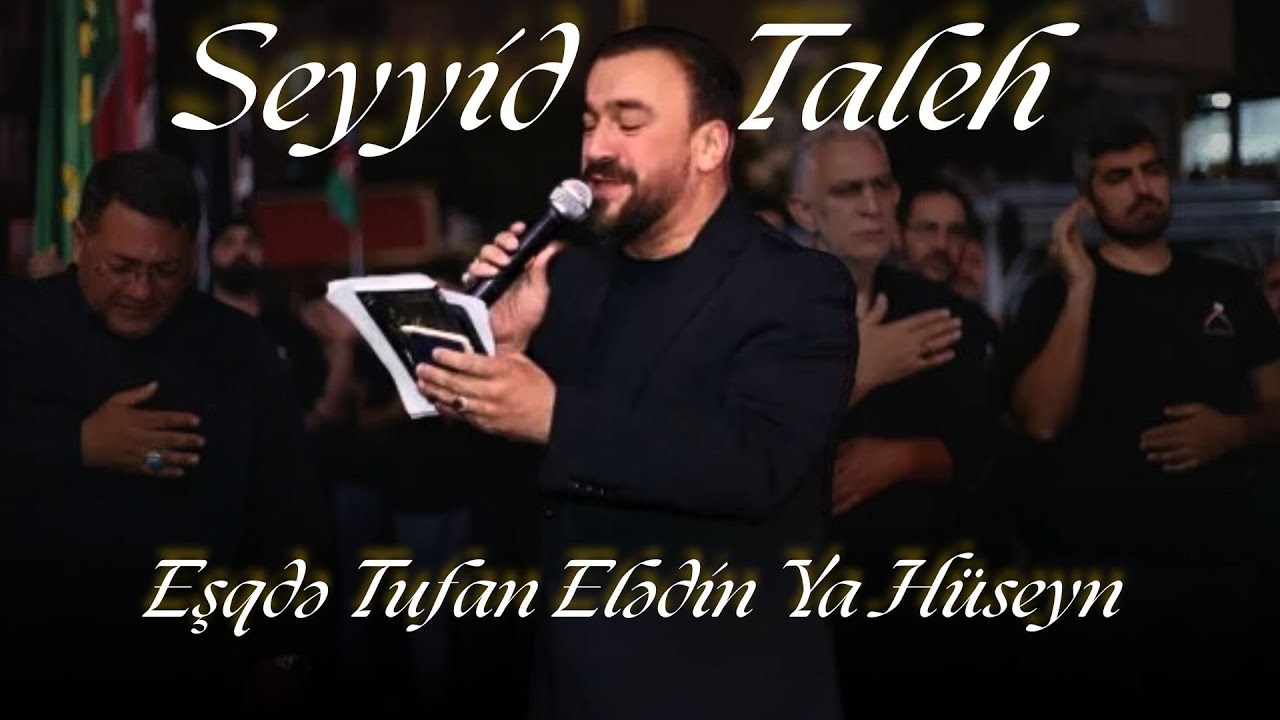 Seyyid Taleh - Eşqdə Tufan Elədin Ya Hüseyn (Official Video) Mp3 Yüklə
