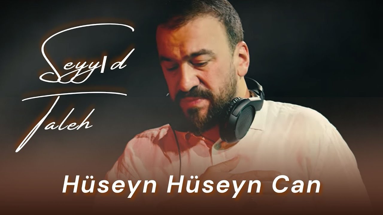 Seyyid Taleh - Hüseyn Hüseyn Can Mp3 Yüklə