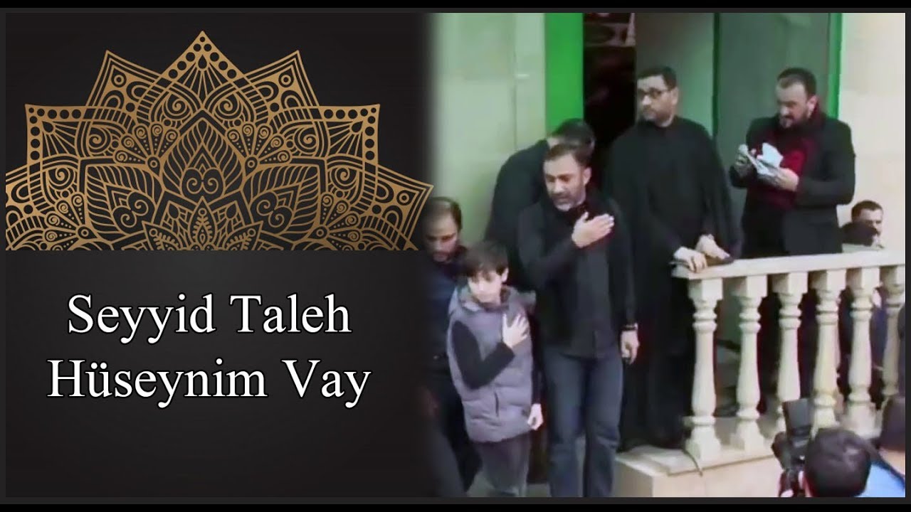 Seyyid Taleh - Hüseynim Vay (Baki aşura günü) Mp3 Yüklə