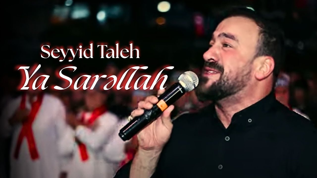Seyyid Taleh - Ya Sarəllah (Official Video) Mp3 Yüklə