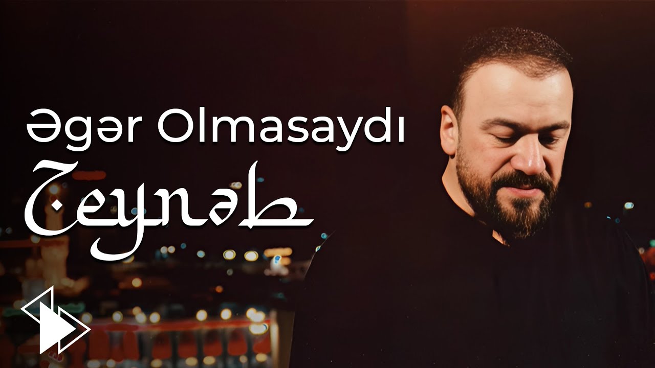 Seyyid Taleh - Əgər Olmasaydı Zeynəb (Official Video) Mp3 Yüklə
