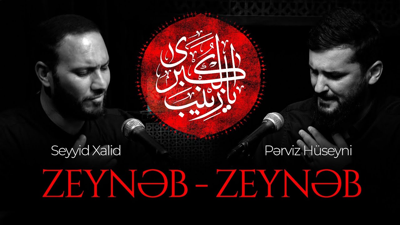 Seyyid Xalid, Perviz Hüseyni-Zeyneb Zeyneb |Meherrem Albomu 2023 | Mp3 Yüklə