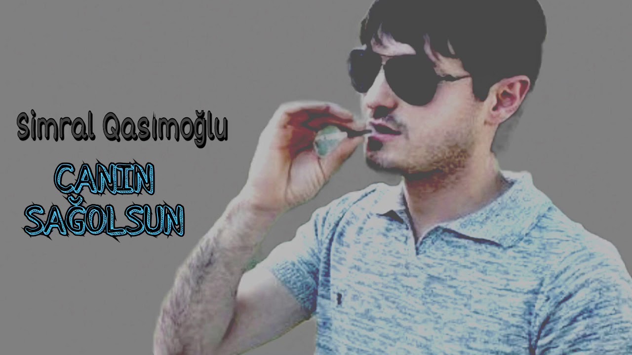 Simral Qasımoğlu - Canın sağolsun / 2018 Mp3 Yüklə