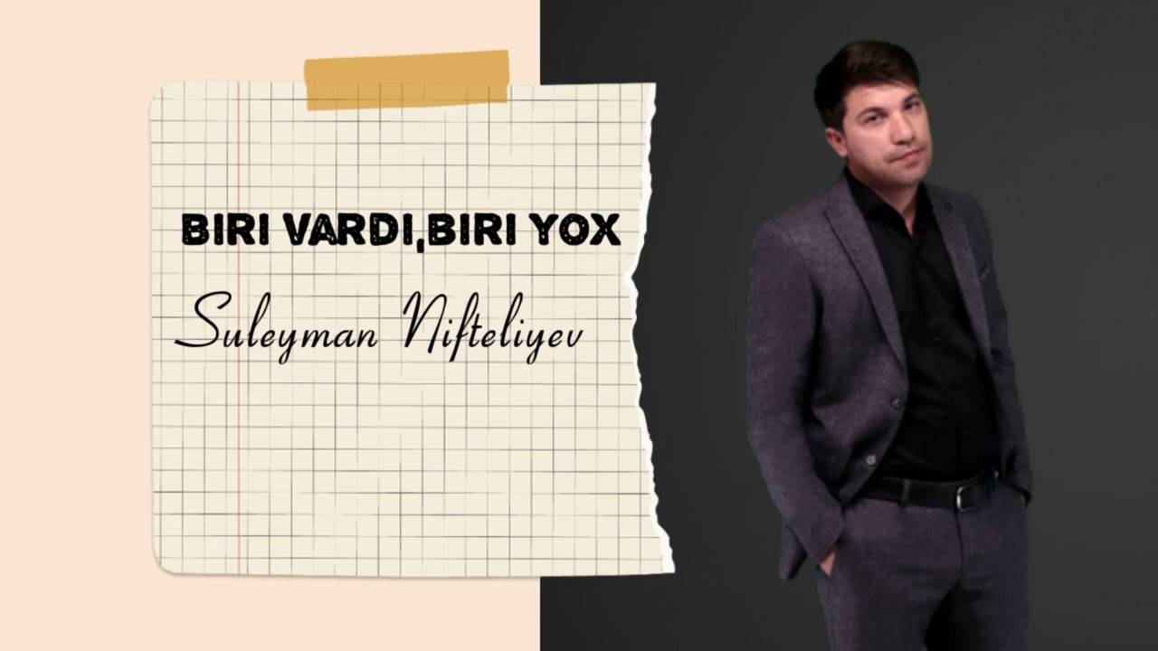 Suleyman Nifteliyev-Biri vardi biri yox (2022) Mp3 Yüklə