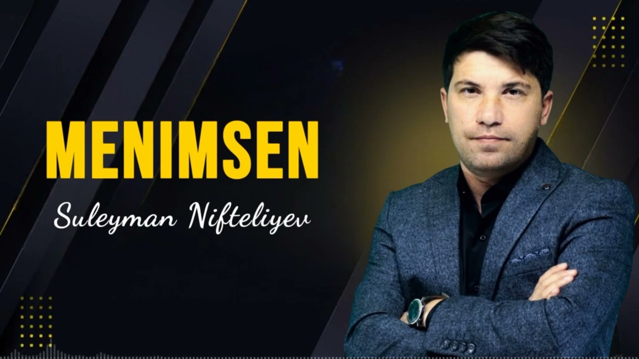 Suleyman Nifteliyev - Menimsen 2025 Mp3 Yüklə