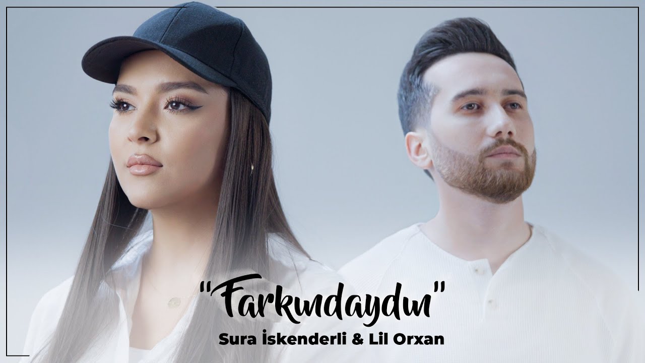Sura İskenderli & Lil Orxan - Farkındaydın (Official Video) Mp3 Yüklə