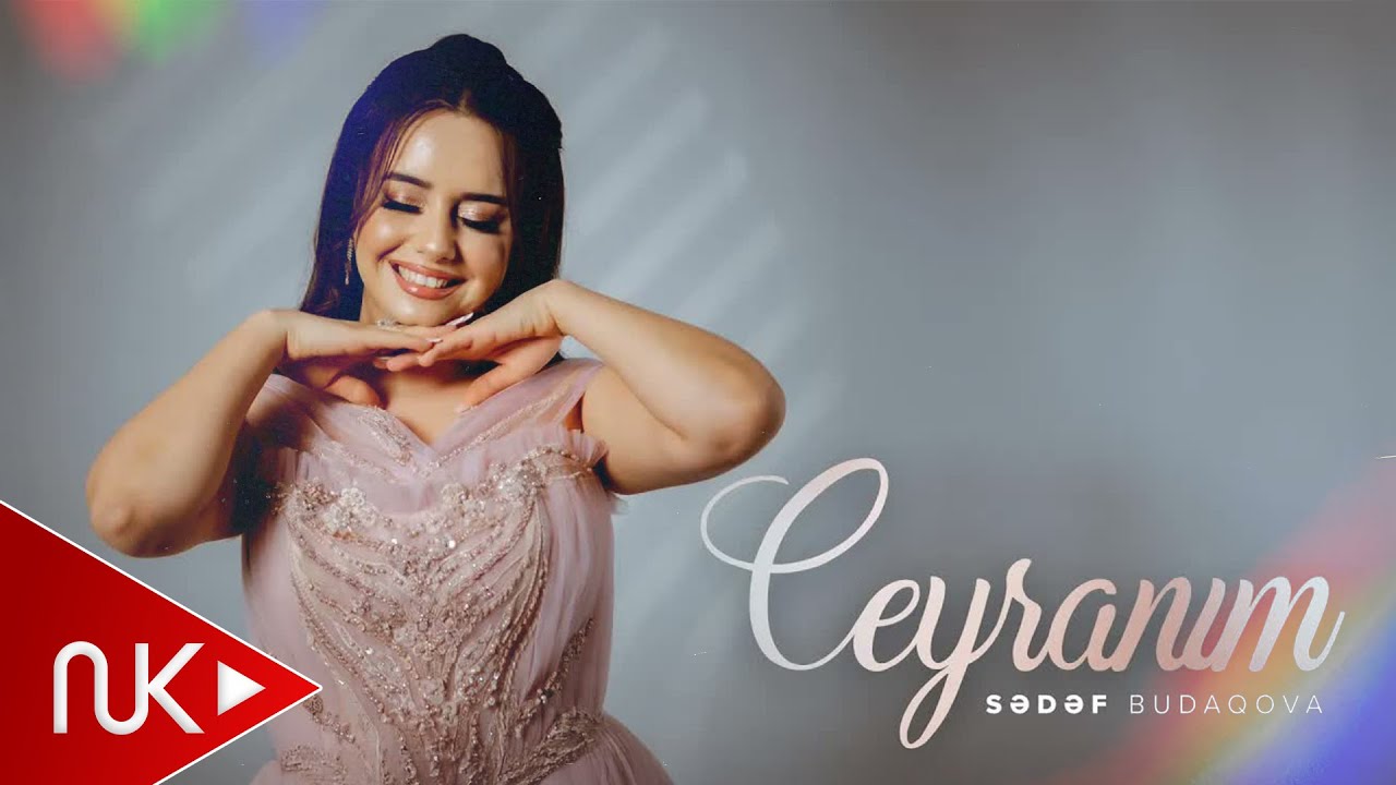 Sədəf Budaqova — Ceyranım (Rəsmi Musiqi Videosu) Mp3 Yüklə